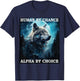 Human By Chance Alpha By Choice Alpha Wolf Women T-Shirt - T-Shirt | Navy