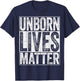 Unborn Lives Matter Unborn Babies Rights Support T-Shirt - T-Shirt | Navy