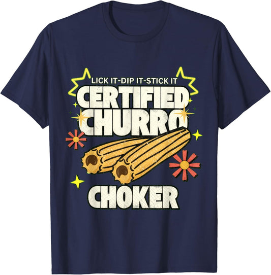 Churro Choker Exchange Raunchy Latin Roulette Adult Humor Te T-Shirt - T-Shirt | Navy