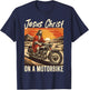 Jesus Christ On A Motorbike Jesus Biker Motorcycle Christian T-Shirt - T-Shirt | Navy