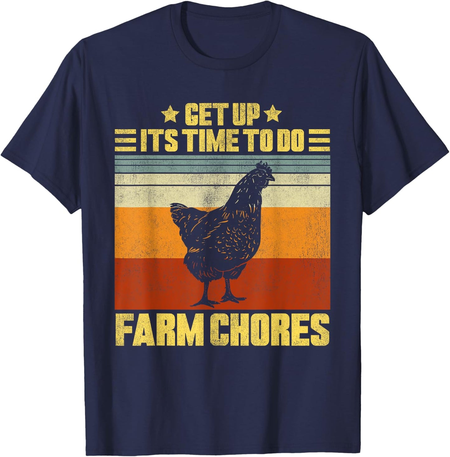 Get Up It's Time To Do Farm Chores Vintage Chicken T-Shirt - T-Shirt | Navy