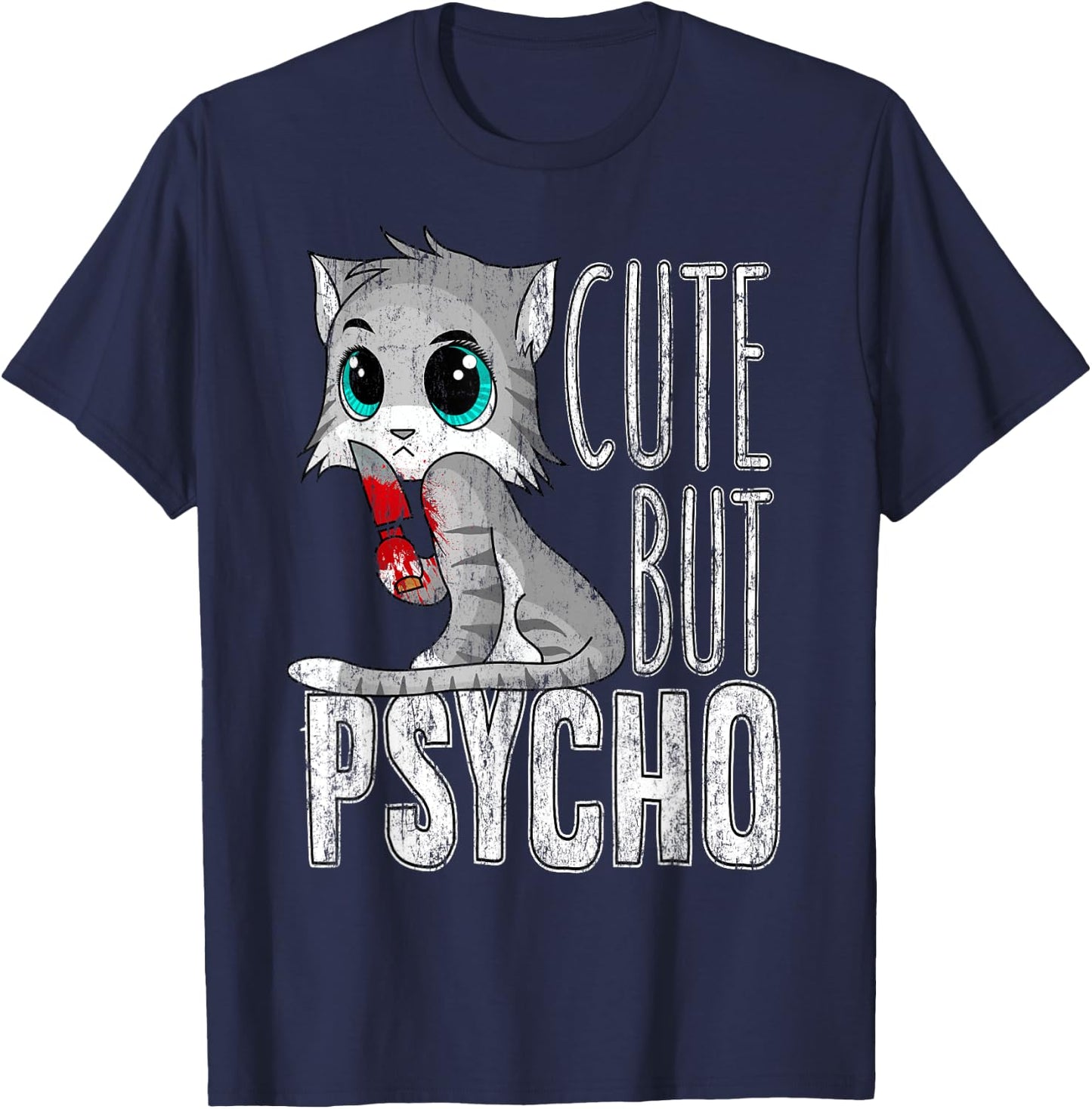 Cute But Psycho Kitty Cat Wife Mom Gift Horror Halloween Men Women Kids T-Shirt - T-Shirt | Navy