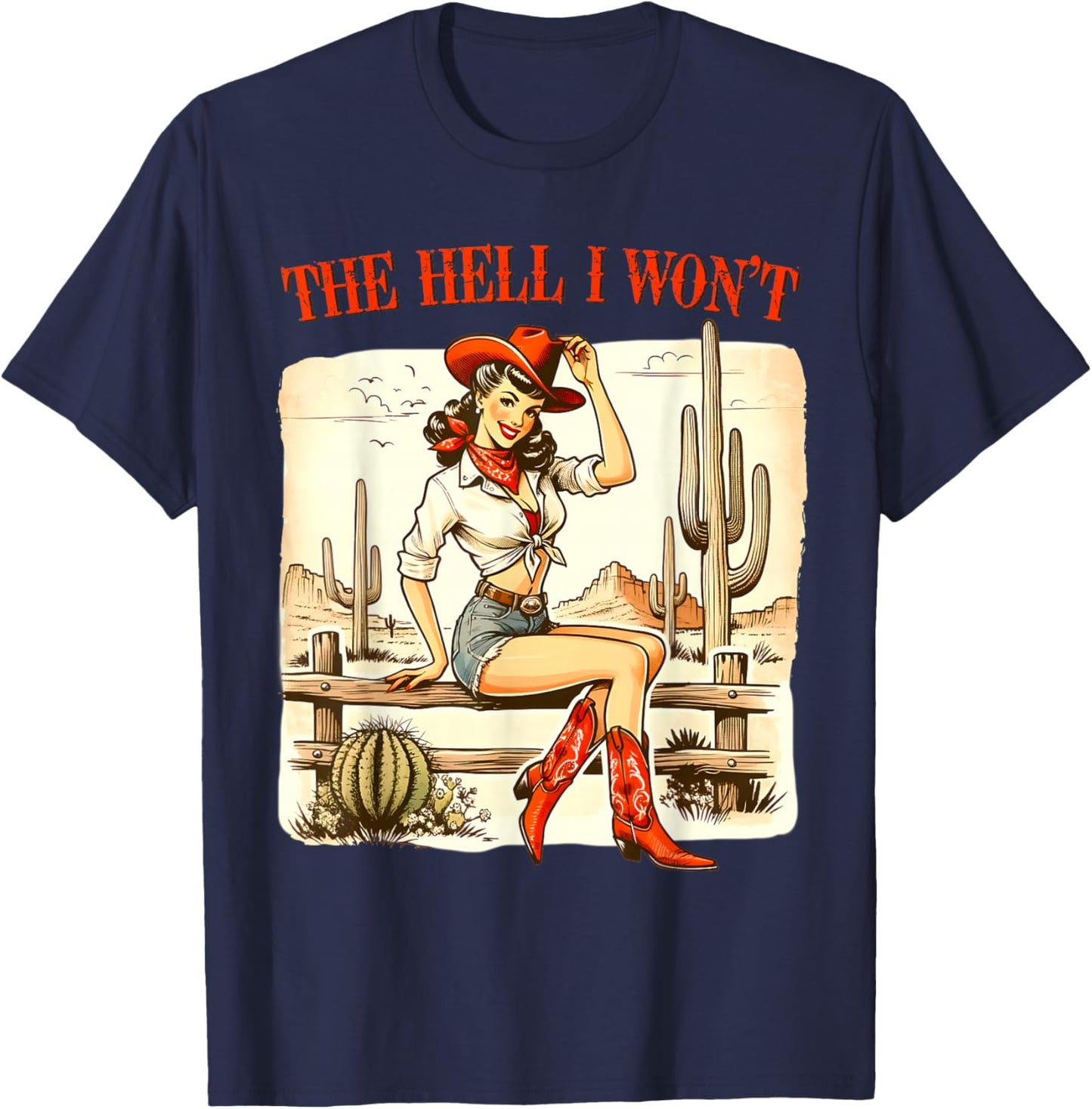 Retro Vintage Cowgirl The Hell I Won't T-Shirt - T-Shirt | Navy