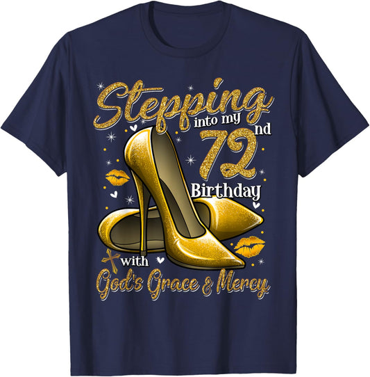 High Heels Stepping Into My 72nd Birthday 72 and Fabulous T-Shirt - T-Shirt | Navy
