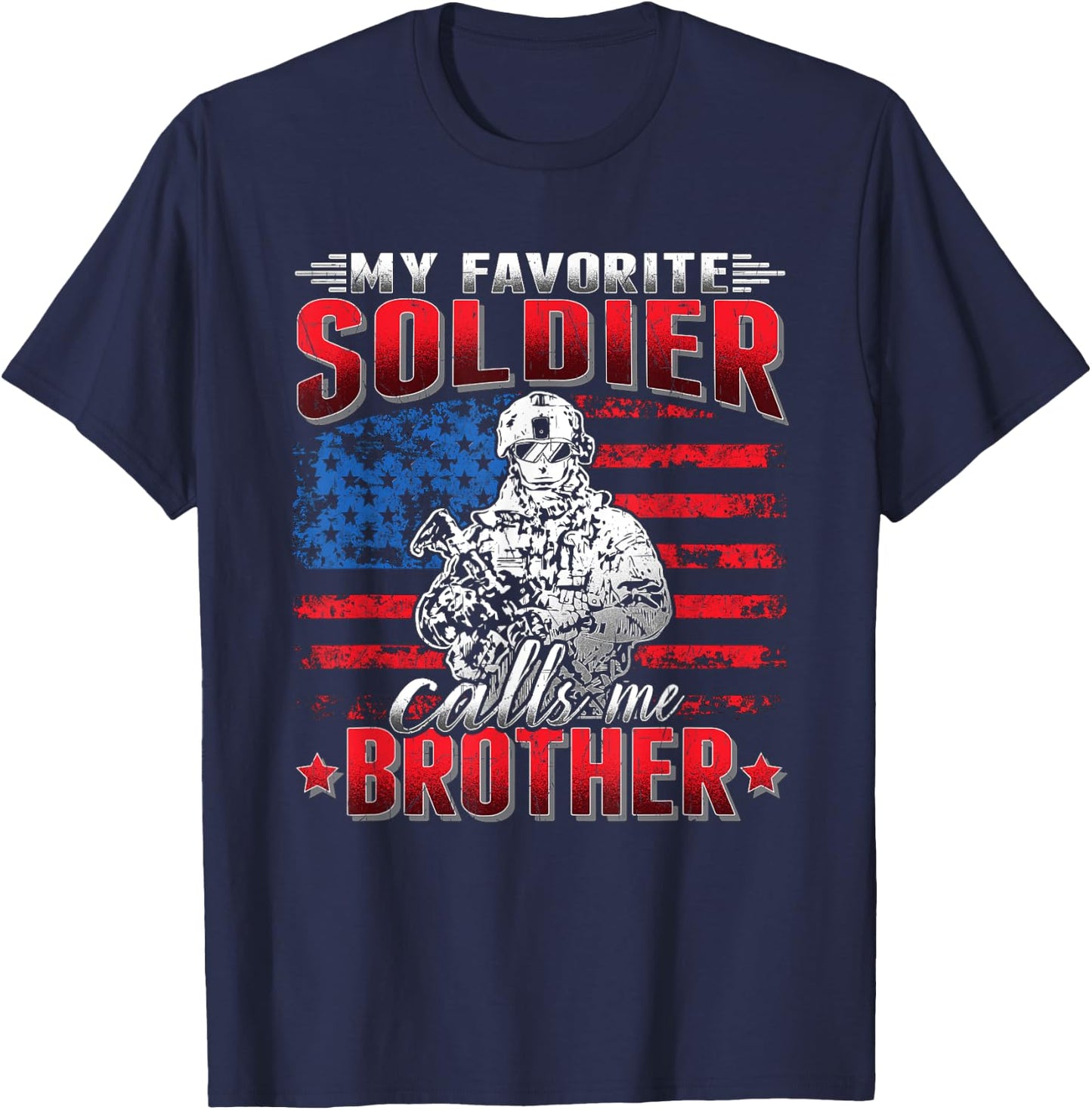My Favorite Soldier Calls Me Brother - US Flag Army Bro T-Shirt - T-Shirt | Navy