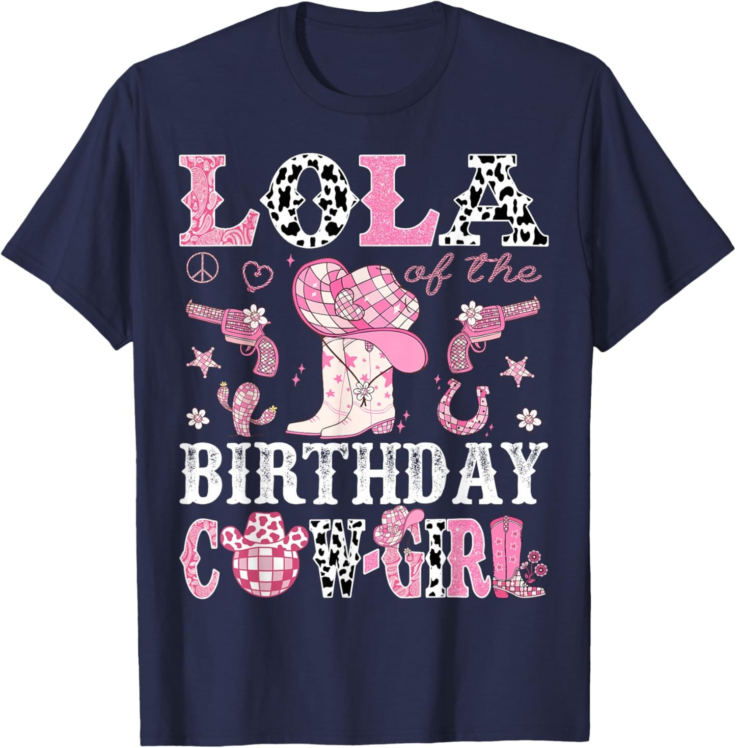 Lola Of The Birthday Cow-Girl Pink Disco Rodeo Western T-Shirt - T-Shirt | Navy