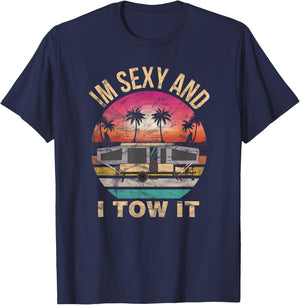 RV Camper Shirts - Im Sexy and I Tow It Funny RV T-Shirt - T-Shirt | Navy