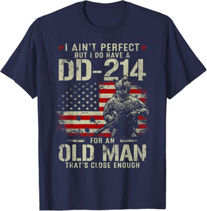 I Ain't Perfect But I Do Have A DD-214 for an Old Man Gifts T-Shirt - T-Shirt | Navy