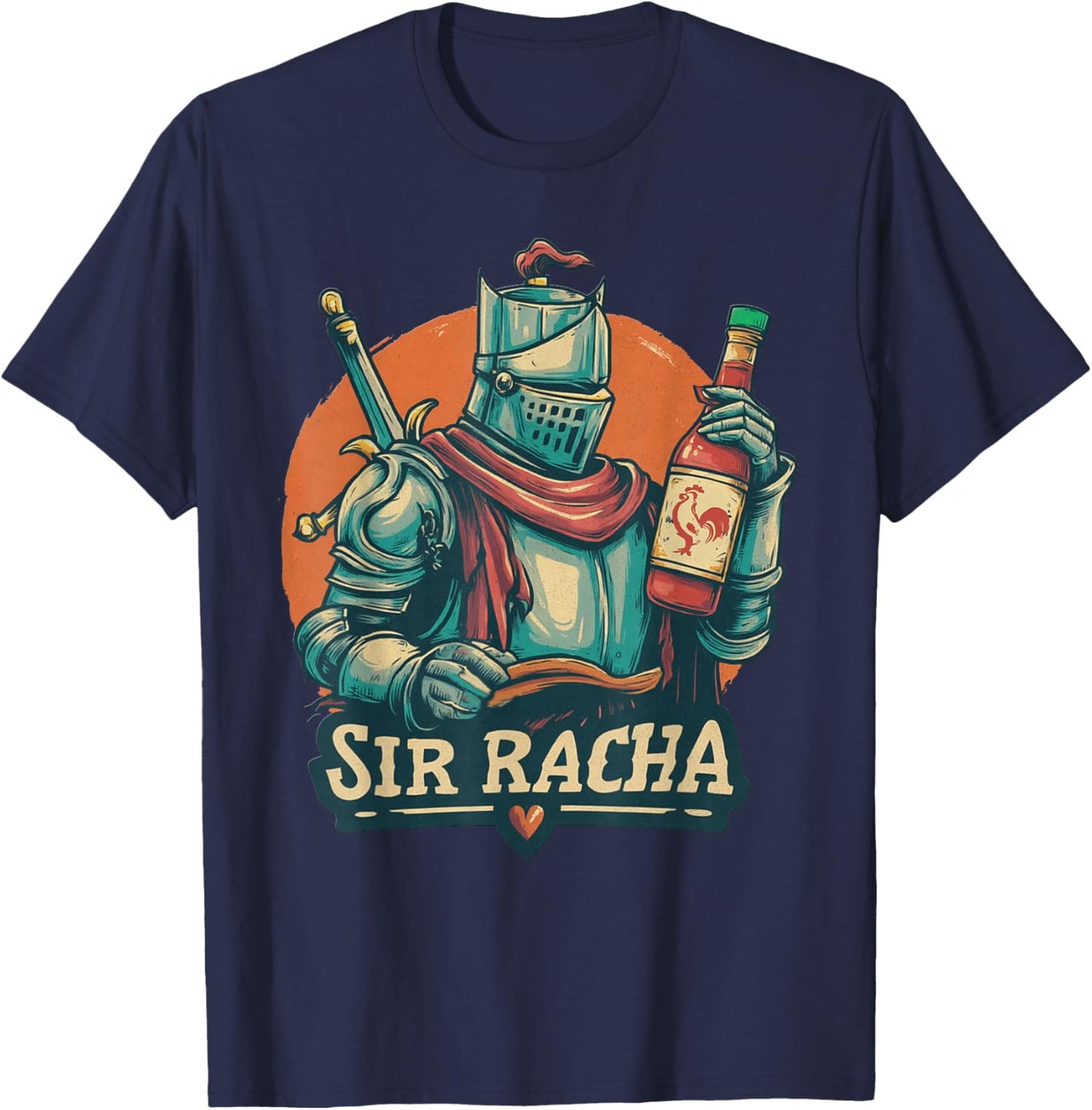 Funny Knight Sir Racha Sriracha Sauce Knight T-Shirt - T-Shirt | Navy
