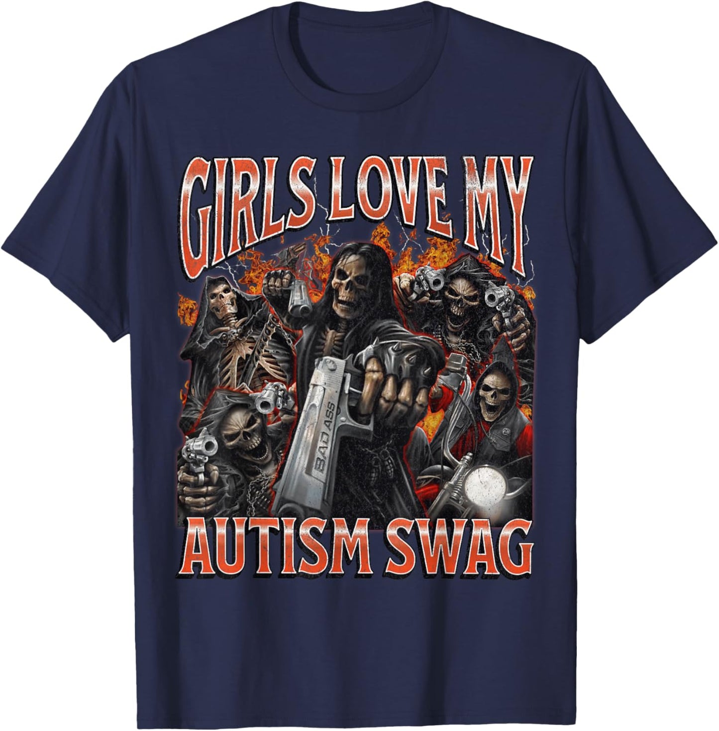 Girls Love My Autism Swag Funny Hard Skeleton Meme Bootleg T-Shirt - T-Shirt | Navy