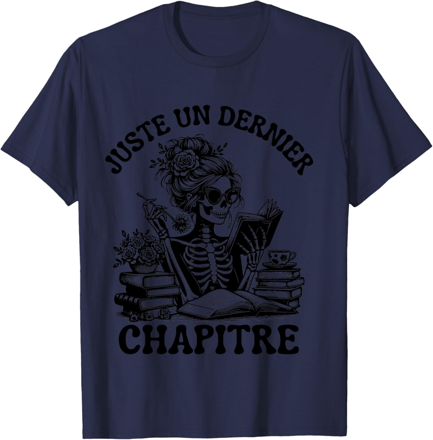 Just One Last Chapter Gift Reading Skeleton Gothic T-Shirt - T-Shirt | Navy