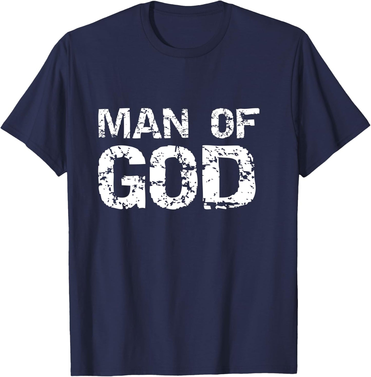 Bold Christian Quote Faith Saying Gift Man of God T-Shirt - T-Shirt | Navy