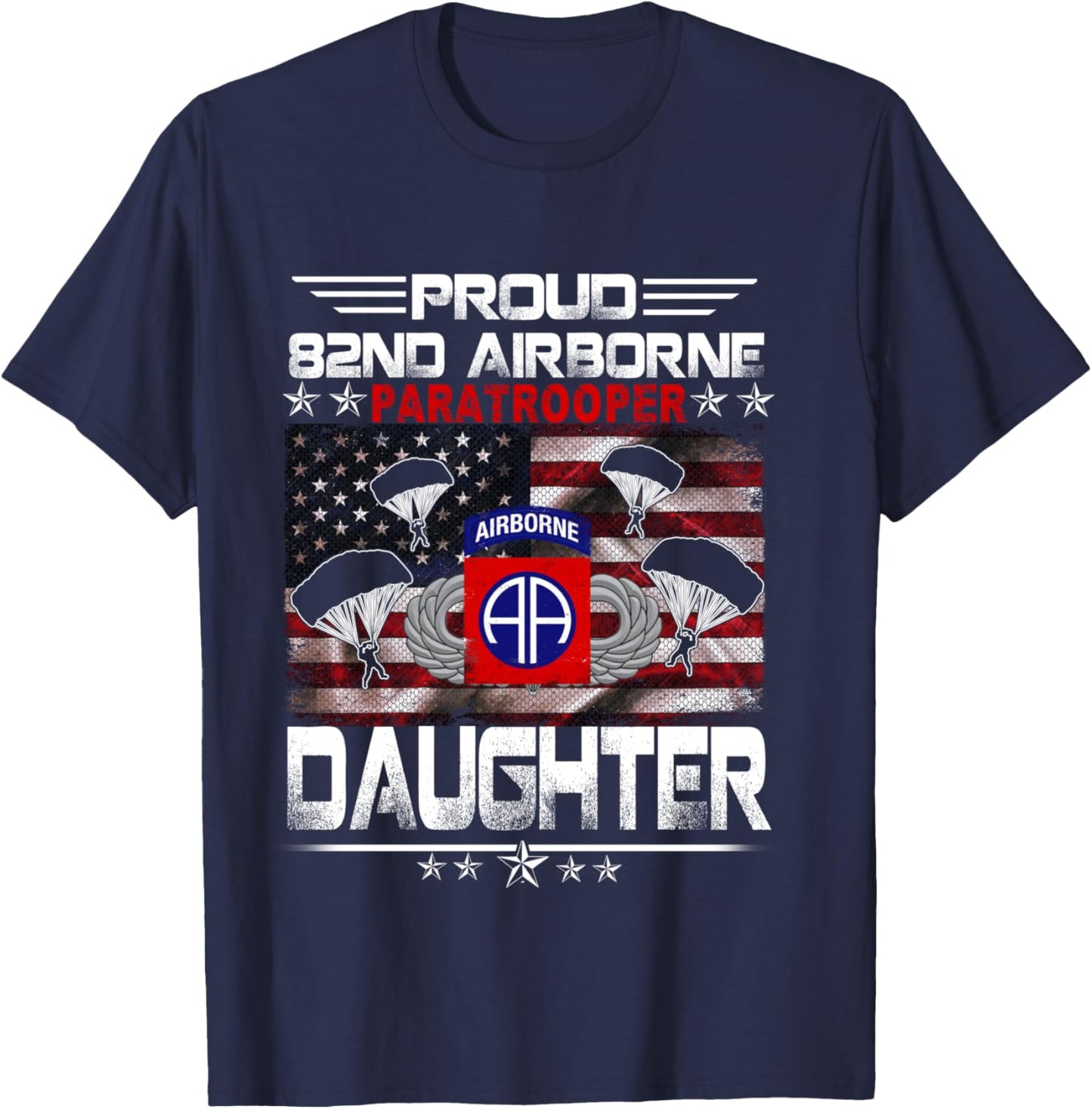 Proud 82nd Airborne Paratrooper Daughter US Flag - Veterans T-Shirt - T-Shirt | Navy