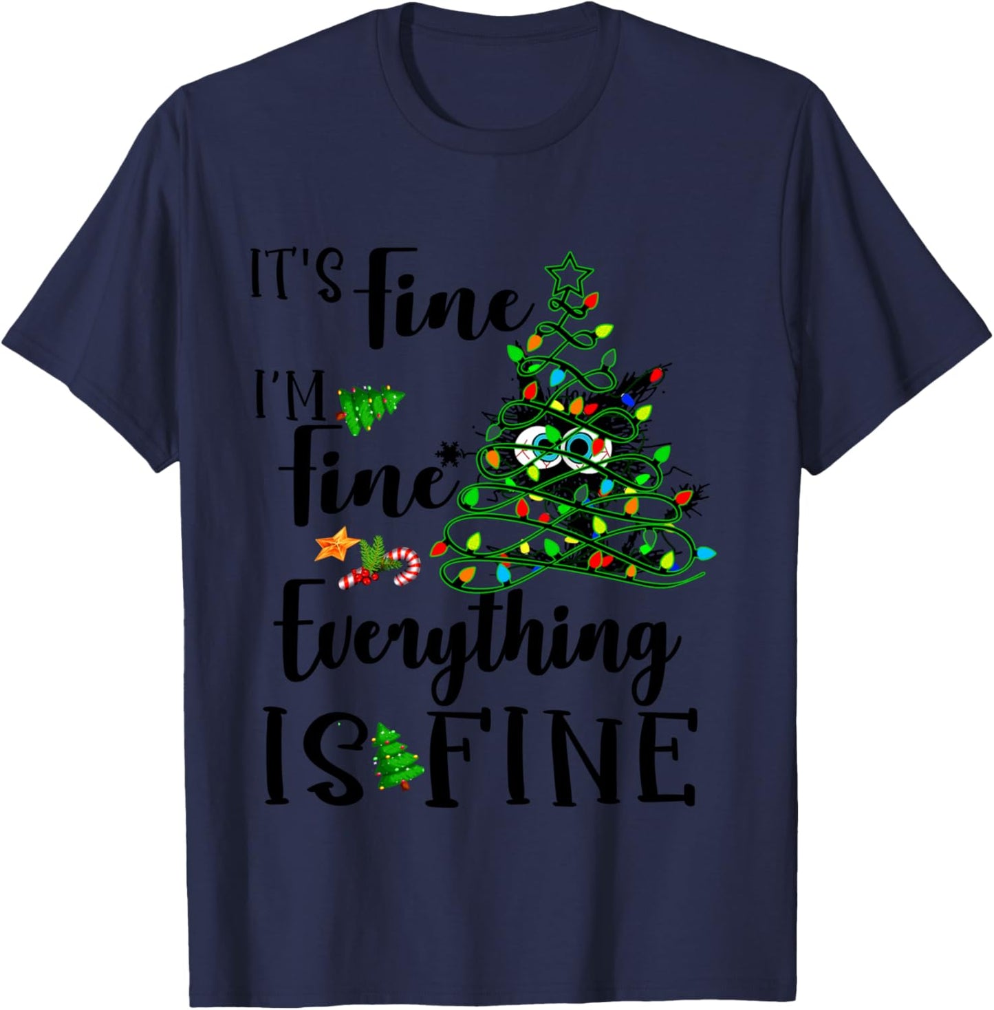 It's Fine I'm Fine Everything Is Fine Funny Cat Christmas T-Shirt - T-Shirt | Navy