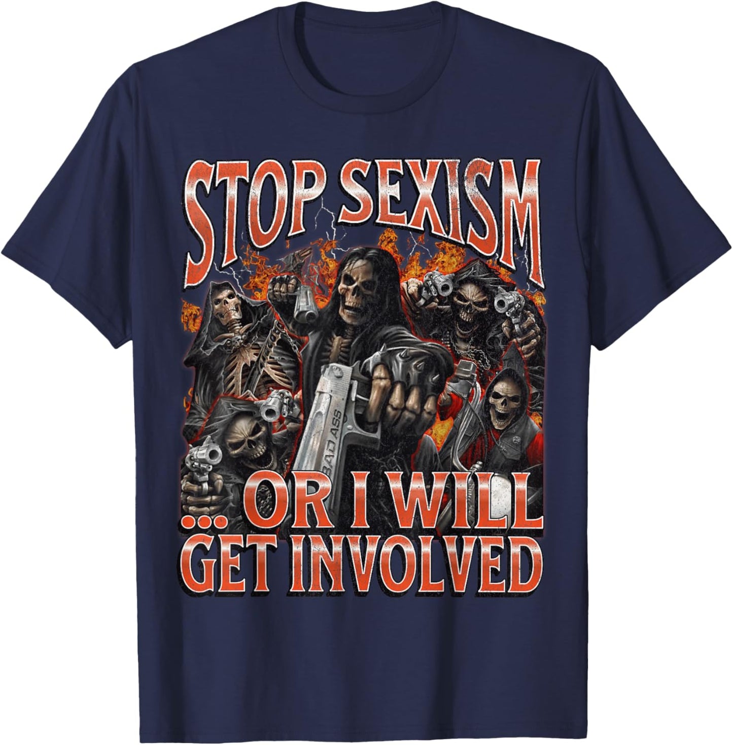 Stop Sexism Or I Get Involved Funny Hard Skeleton Meme T-Shirt - T-Shirt | Navy