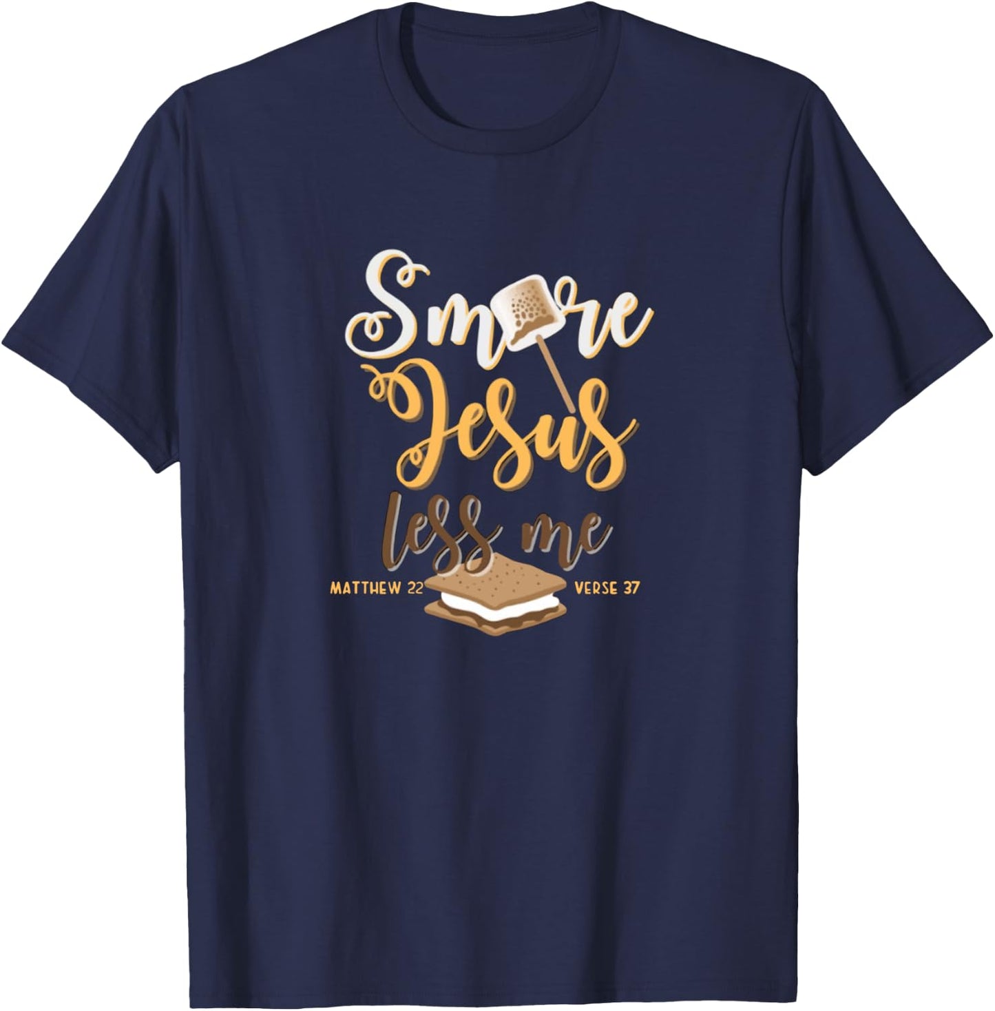 Christian Smore More Jesus Less Me Camping Chocolate Dessert T-Shirt - T-Shirt | Navy