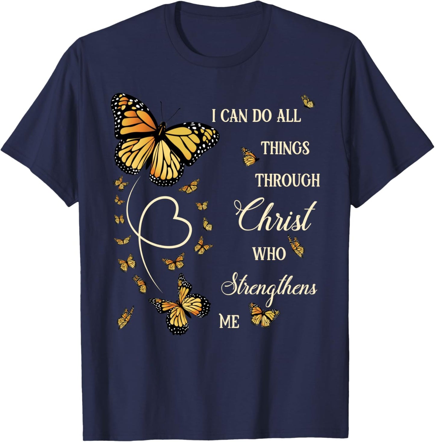 I Can Do All Things Through Christ Monarch Butterfly Faith T-Shirt - T-Shirt | Navy