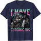 I Have Chronic IBS Funny Hard Skeleton Meme Bootleg T-Shirt - T-Shirt | Navy
