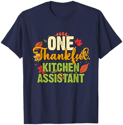 One Thankful Kitchen Assistant Thanksgiving T-Shirt - T-Shirt | Navy
