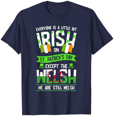 Everyone Is A Little Irish On St Patrick's Day Welsh T-Shirt - T-Shirt | Navy