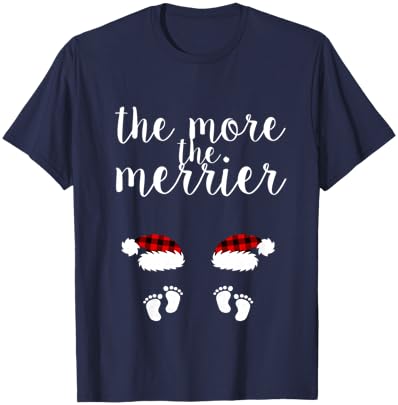 Twin Pregnancy Christmas Pregnant Women The More The Merrier T-Shirt - T-Shirt | Navy
