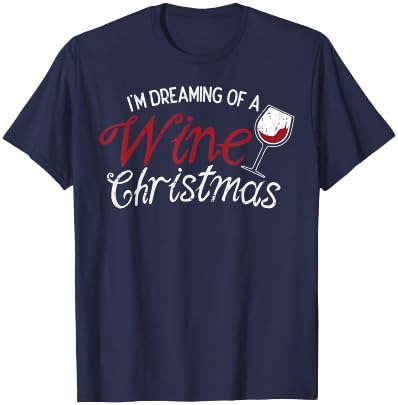 Im Dreaming Of A Wine Christmas Shirt Drinking Glass