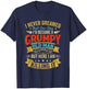 I Never Dreamed That I'D Become A Grumpy Old Man Grandpa Men T-Shirt - T-Shirt | Navy