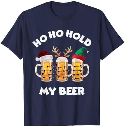 Christmas Ho Ho Hold my Beer Santa, Elf, and Reindeer Mugs T-Shirt - T-Shirt | Navy
