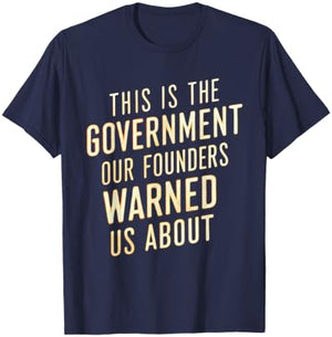 This is the government our founders warned us about liberty T-Shirt - T-Shirt | Navy