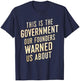 This is the government our founders warned us about liberty T-Shirt - T-Shirt | Navy