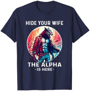 Alpha Wolf Shirt Wolf Funny Sarcastic Werewolf Wolf Meme T-Shirt - T-Shirt | Navy