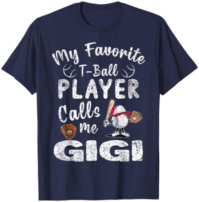 My Favorite T-Ball Player Calls Me Gigi T-Shirt - T-Shirt | Navy