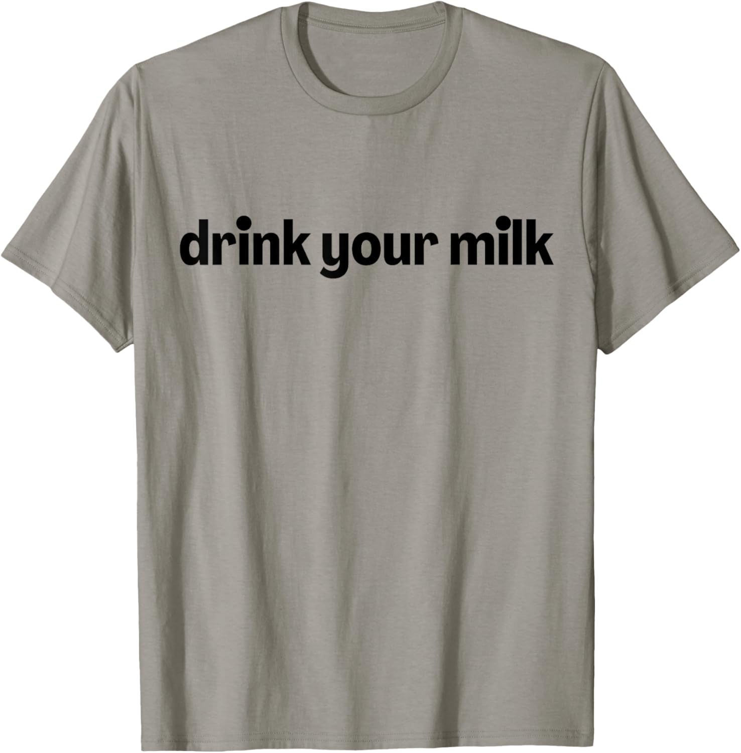 Drink Your Milk T-Shirt - T-Shirt | Sand
