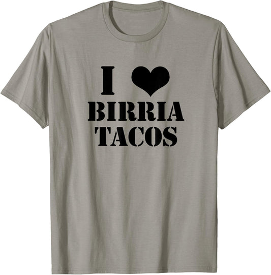 Birria Tacos Gift Foodies I Love Birria Tacos Graphic T-Shirt - T-Shirt | Sand