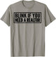 Blink If You Need A Realtor Funny Real Estate Agent T-Shirt - T-Shirt | Sand