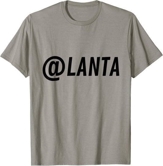 Atlanta Shirt - @lanta for Atlanta, Georgia Lovers T-Shirt - T-Shirt | Sand