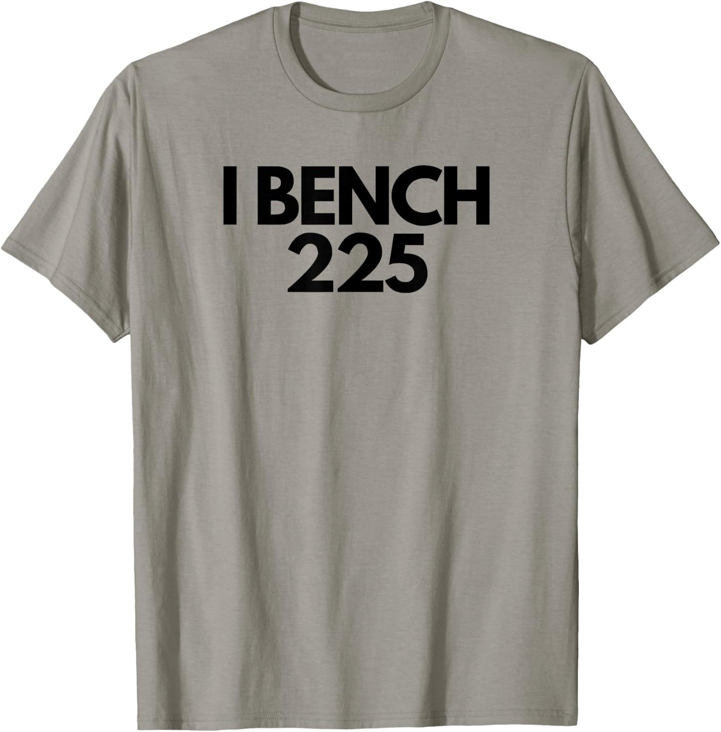 I Bench 225 Eat Sleep Bench Repeat Funny Gym Exercise T-Shirt - T-Shirt | Sand