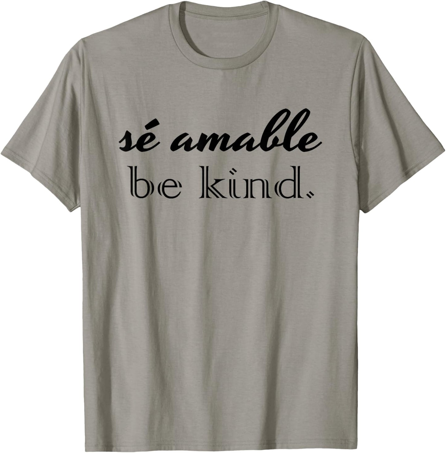 Be Kind In Spanish Se Amable Encouraging and Inspiring T-Shirt - T-Shirt | Sand