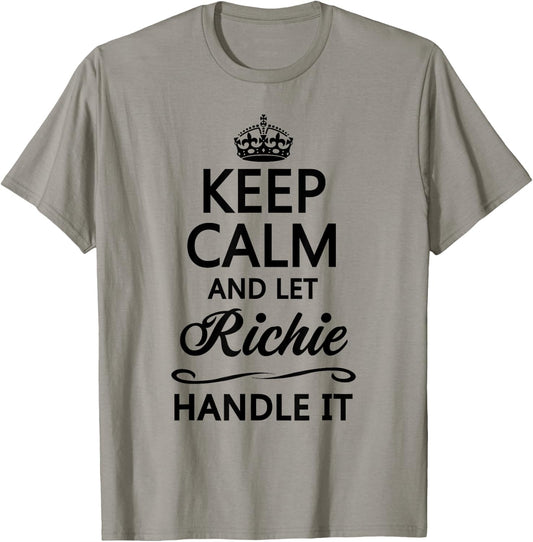 KEEP CALM AND LET RICHIE Handle It | Funny Name Gift T-Shirt - T-Shirt | Sand