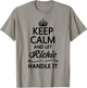 KEEP CALM AND LET RICHIE Handle It | Funny Name Gift T-Shirt - T-Shirt | Sand