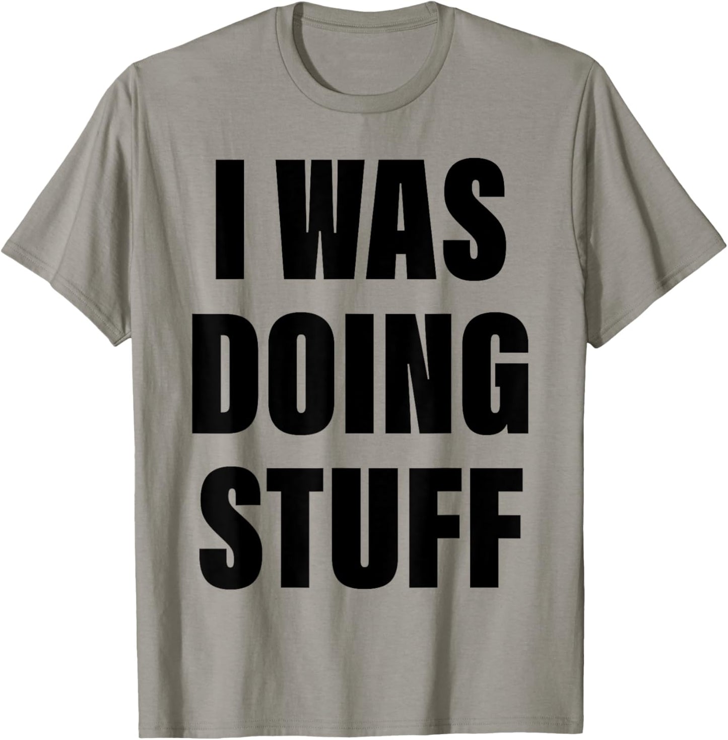 I Was Doing Stuff Funny Couple I'm Stuff T-Shirt - T-Shirt | Sand