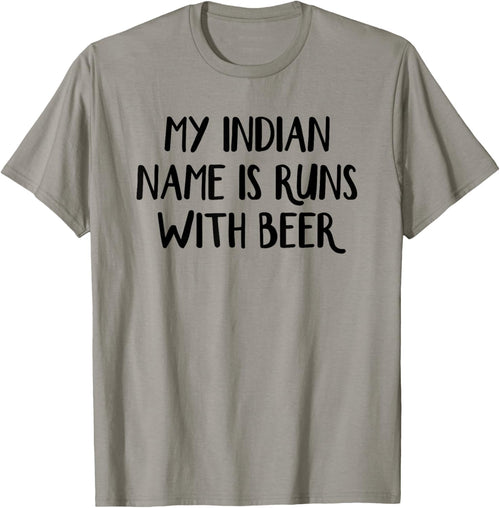 My Indian Name Is Runs With Beer
