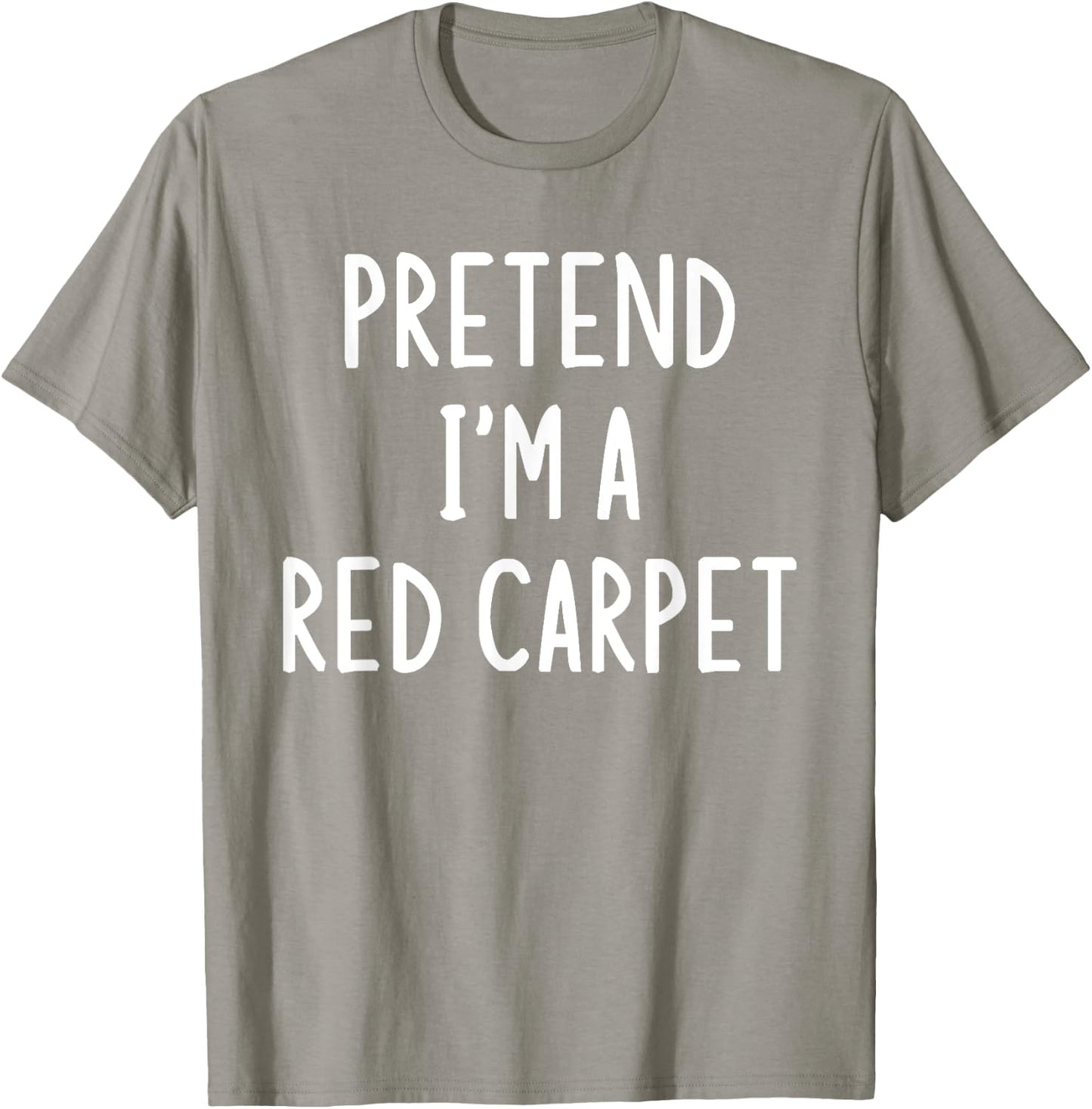 Pretend I'm A Red Carpet Easy Halloween Matching Costume T-Shirt - T-Shirt | Sand