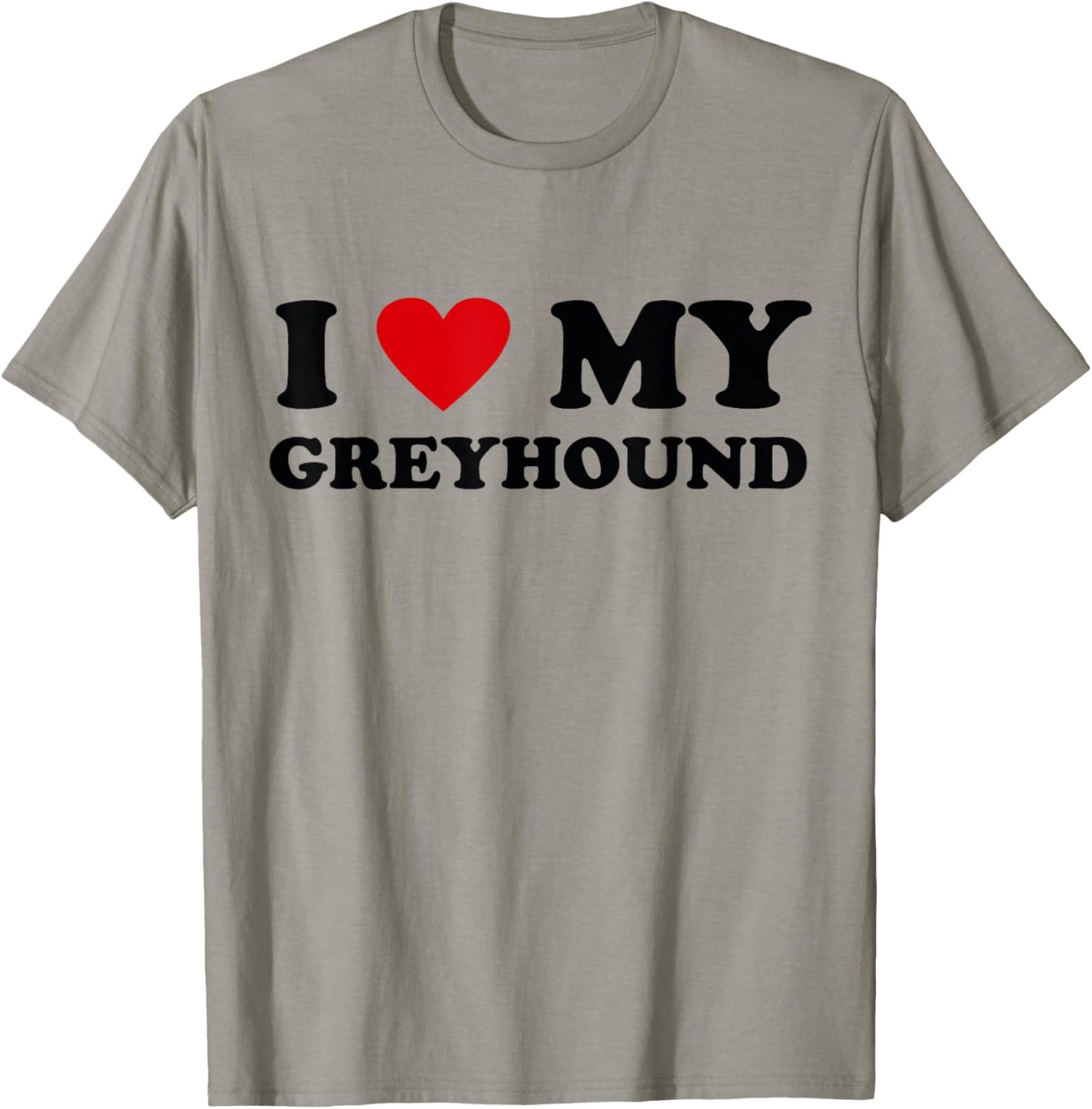 I Heart Dog Dad Mom - I Love Greyhound T-Shirt - T-Shirt | Sand