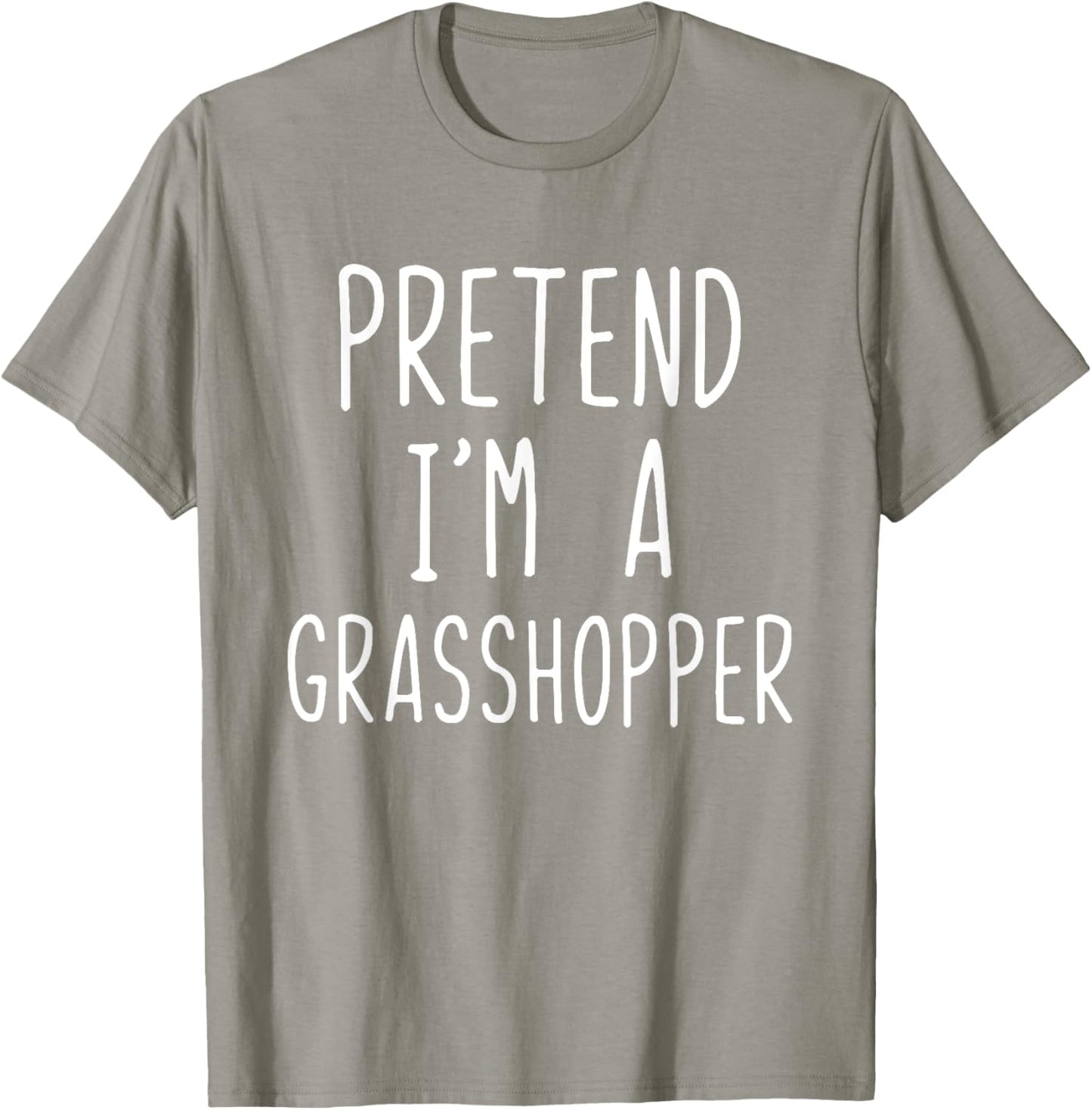 Pretend Im A Grasshopper Costume Halloween Lazy Grass-Hoppe T-Shirt - T-Shirt | Sand
