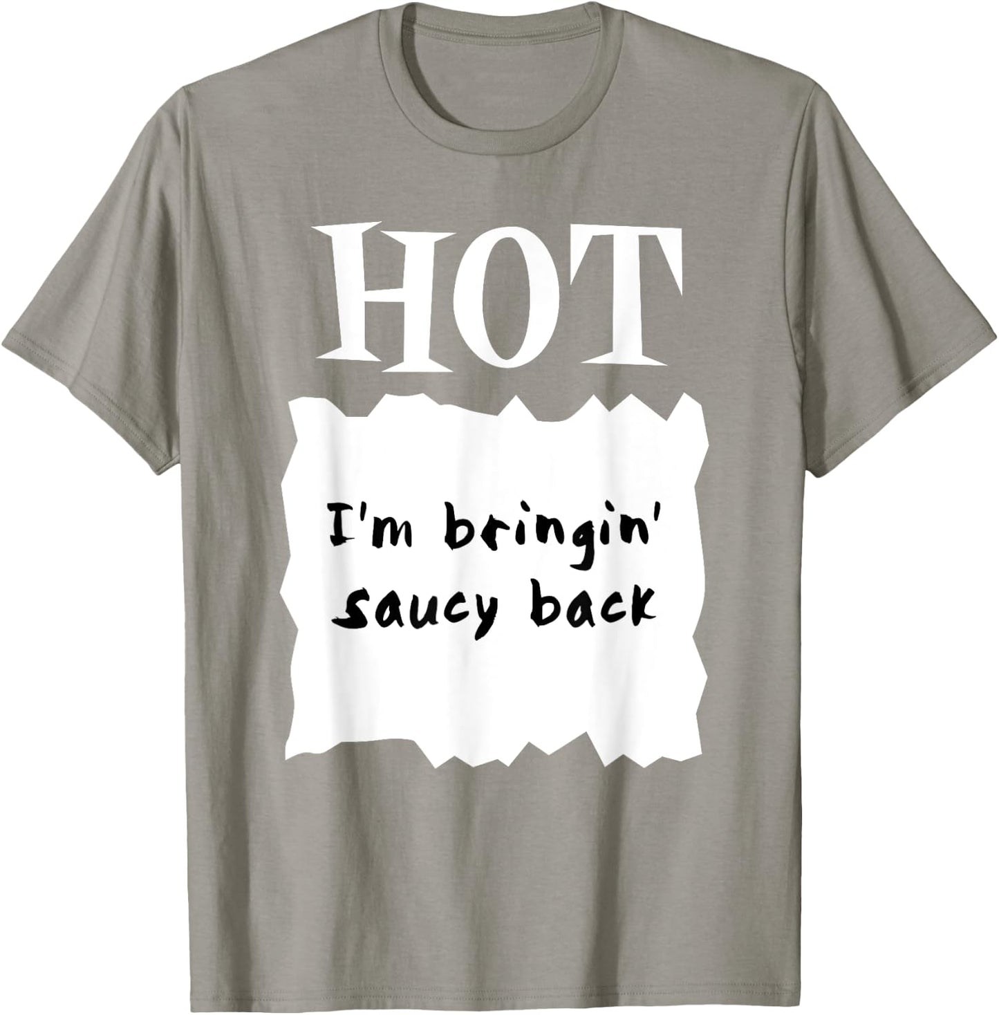 HOT SAUCES Halloween Costumes I'm Bringing Saucy Back T-Shirt - T-Shirt | Sand