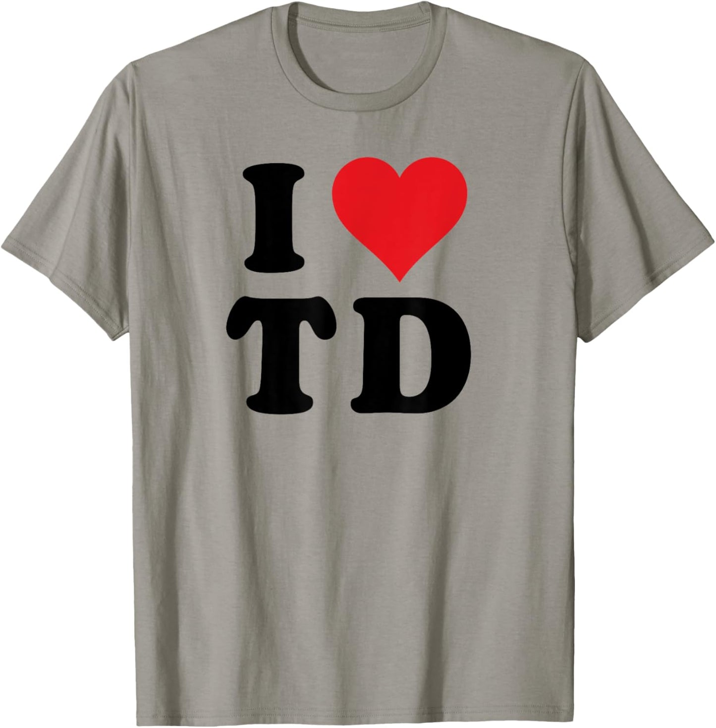 I Heart TD Initials I Love T.D. First And Last Name T D T-Shirt - T-Shirt | Sand