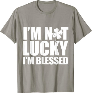 I'm Not Lucky I'm Blessed Saint Patrick Day Irish T-Shirt - T-Shirt | Sand