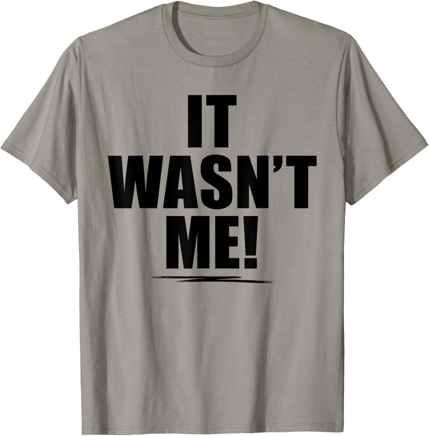 It Wasn't Me Shirt Boys Girls Men Women Funny It Wasn't Me T-Shirt - T-Shirt | Sand