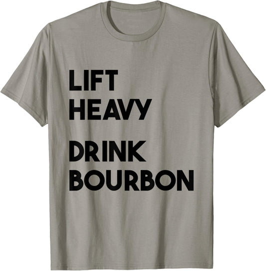 Lift Heavy Drink Bourbon Funny Weightlifting Bourbon Lovers , Small, Grey T-Shirt - T-Shirt | Sand